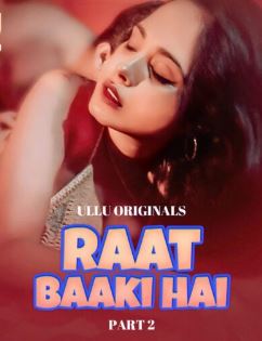 Raat Baaki Hai Part 2 Ullu Web Series Download 480p 720p 1080p Filmy4Wap